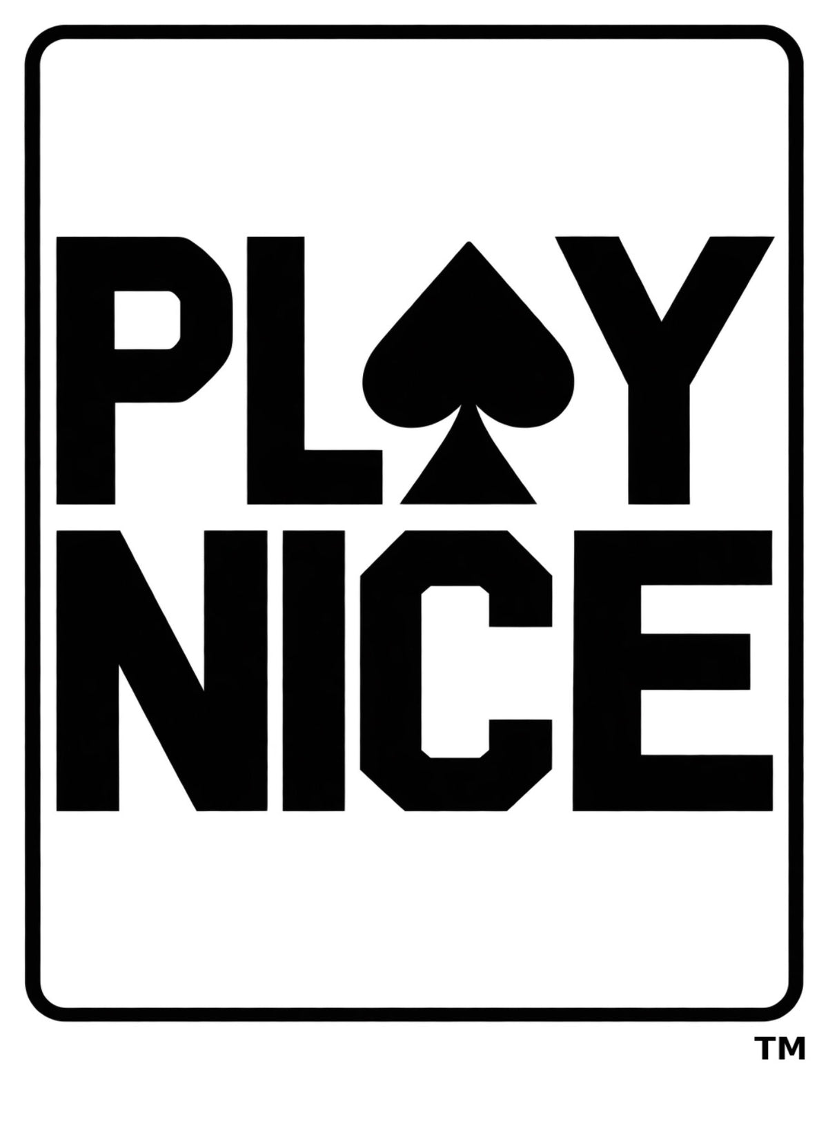 PLAY NICE